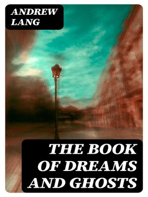 cover image of The Book of Dreams and Ghosts